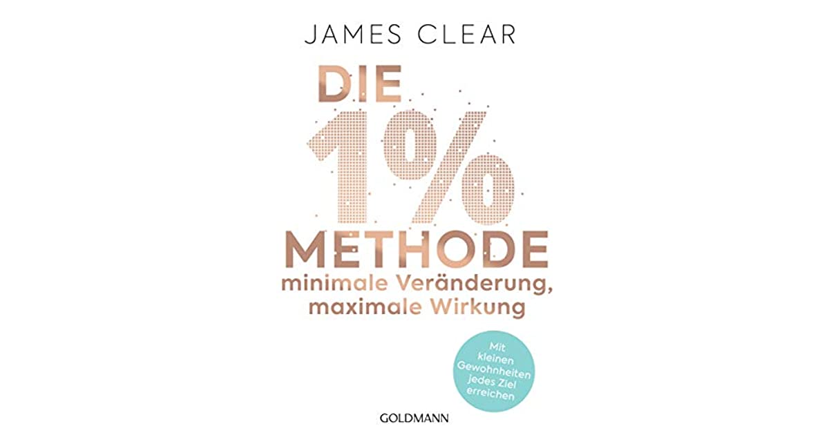 James Clear: Die 1%-Methode